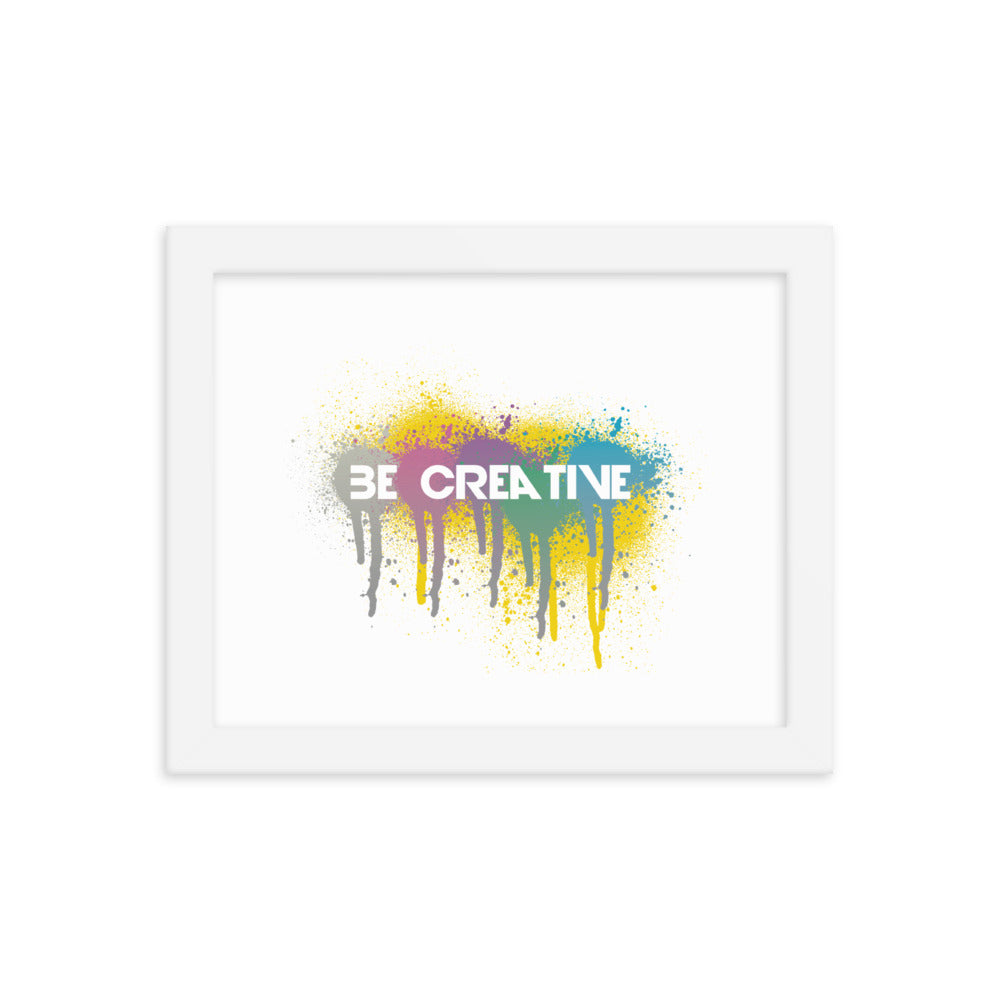 Be Creative - Framed poster